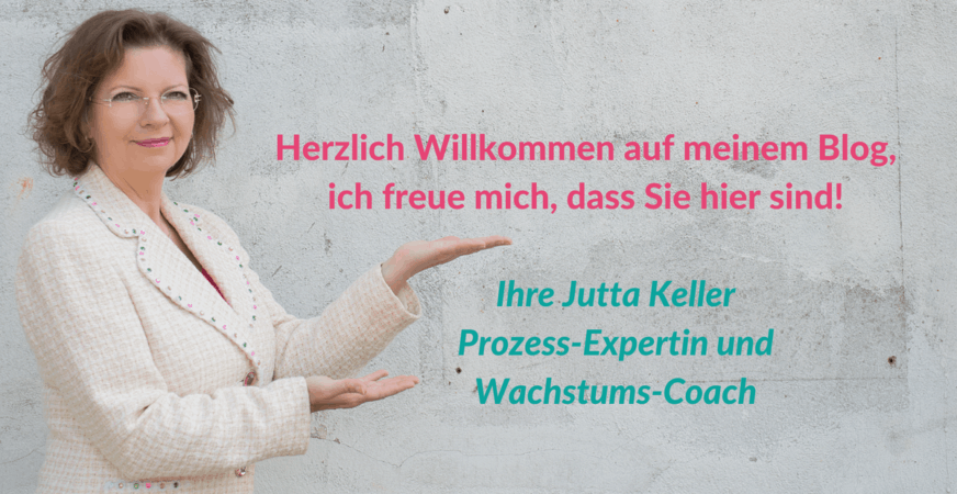 Prozess-Expertin und Wachstums-Coach Jutta Keller: Lernen Sie mich kennen Jutta Keller Prozess-Expertin und Wachstums-Coach für KMU