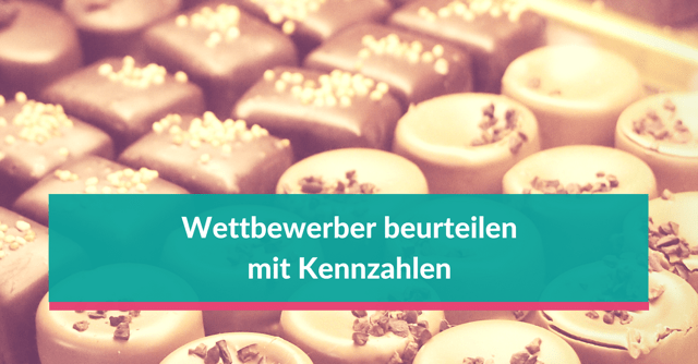 Wie beurteile ich meine Wettbewerber anhand von Kennzahlen? Den Wettbewerber transparent machen mit eigenen Kennzahlen